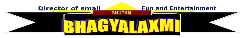 BHAGYALAKMI BHUTAN